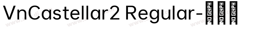 VnCastellar2 Regular字体转换 VnCastellar2 Regular字体转换